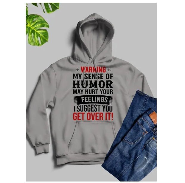 Warning My Sense Of Humor May Hurt Your Feelings Hoodie - Street Savage CultureWarning My Sense Of Humor May Hurt Your Feelings Hoodie